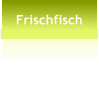 Frischfisch